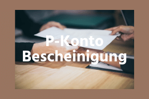 P- Konto Bescheinigung 2022 – Brandaktuelle Infos!